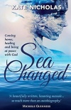 Sea Changed - Coming Home, Healing and Being at Peace with God